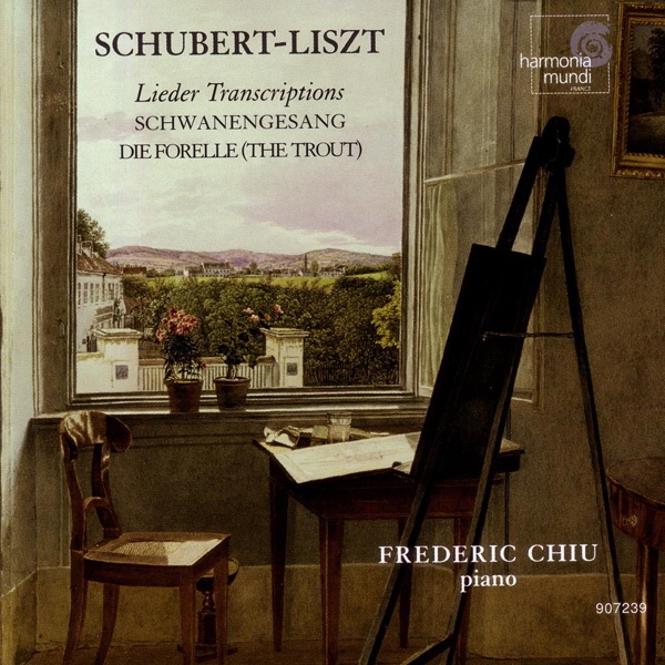 Schubert - Liszt: Lieder Transcriptions: Schwanengesang; Die Forelle
