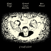 Éphémère - Grand Corps Malade, Ben Mazué & Gaël Faye