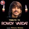 Tribute To Rowdy Vardat - Single