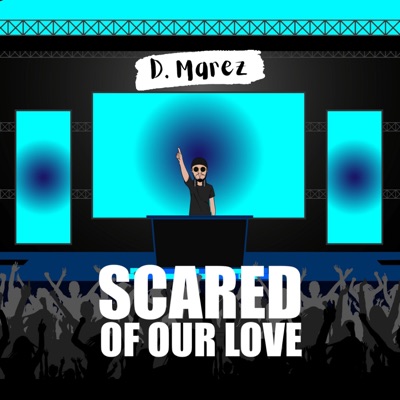 Scared of Our Love - Single