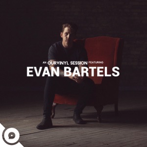 Evan Bartels  OurVinyl Sessions - Single