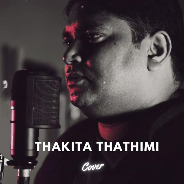 Thakita thathimi (feat. Sudarshan Arumugam)