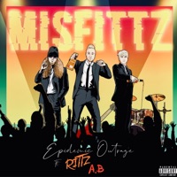 Misfittz (feat. Rittz & a.B.) - Single - Epidemic Outrage