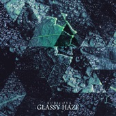 Glassy Haze artwork
