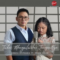 Tuhan Mengulurkan TanganNya (feat. Jason Irwanto) - Single - Grezia Epiphania