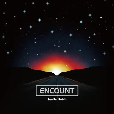 Listen to ENCOUNT by SunSet Swish