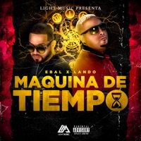 Máquina De Tiempo - Single - Ebal El Rampage & Lando Musa'h