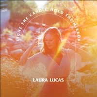Light the Candle, Hold the Mirror - EP - Laura Lucas