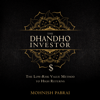The Dhandho Investor : The Low-Risk Value Method to High Returns - Mohnish Pabrai