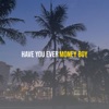 Have You Ever - Single