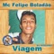 Viagem 2022 (feat. DJ Rodjhay) - Mc Felipe boladao lyrics