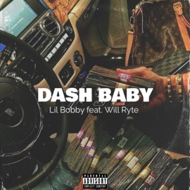 Dash Baby (feat. Will Ryte) Lil Bobby