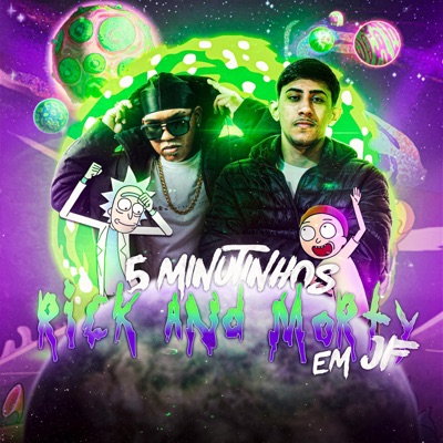 5 MINUTINHOS RICK AND MORTY EM JF (feat. DJ Ld da Favelinha) - Single