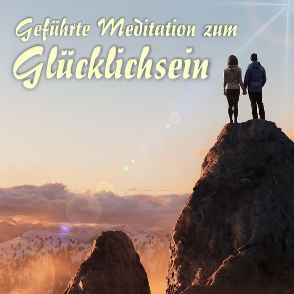 Geführte Meditation zum Glücklichsein