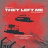 They Left Me - Single