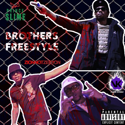 Brothers (feat. Zion not Zeeyon & Vuga Kvngz) [Freestyle] [Freestyle] - Single