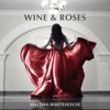 Wine & Roses - Single