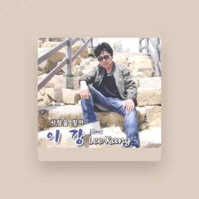 Listen to LEE KANG, watch music videos, read bio, see tour dates & more!