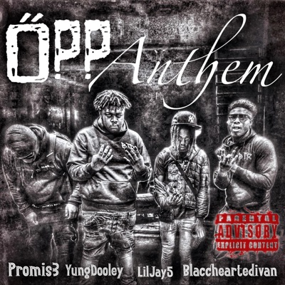 Opp Anthem (feat. Yung Dooley, Jay5 & Blaccheartedivan) - Single