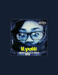 收听 Lil potti、观看音乐视频、阅读小传、查看巡演日期等 ！