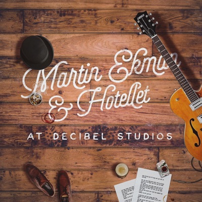 Martin Ekman & Hotellet at Decibel Studios