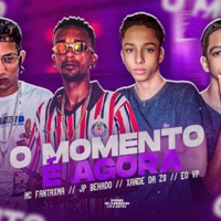 O Momento e Agora - Single - XANDE DA ZS, MC FANTAXMA, EO VP & jp bekado
