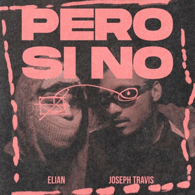 Pero si Pero no (feat. Joseph Travis) - Single