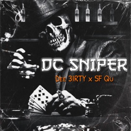 DC Sniper Dee3irty & SF Qu