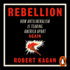 Rebellion - Robert Kagan