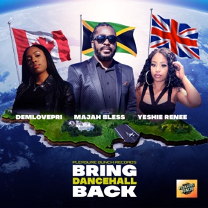 Bring Dancehall Back (feat. Demlovepri & Yeshie Renee)