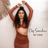 Mi Voz - Elif Sanchez