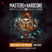 Time Heist (Official Masters of Hardcore 2024 Anthem) [DJ Mix] artwork