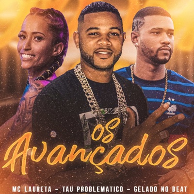 Os Avançados (feat. Mc Laureta) - Single