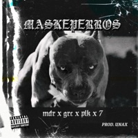 Maskeperros (feat. Grc & Plk & 7) - Single - MDR Madurga