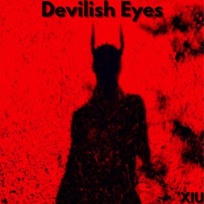 XIU - Devilish Eyes