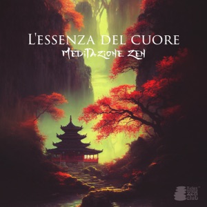 L'essenza del cuore: Viaggio di meditazione Zen per aprire e purificare il proprio cuore e poter amare pienamente