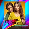 Ishq Ishq Karke - Single