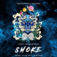 Smoke - Single - Tony Tremendous