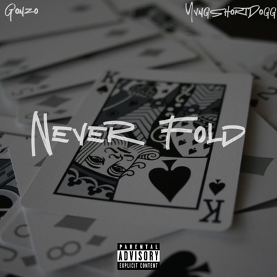 Never fold (feat. Yvng$hortdogg) - Single