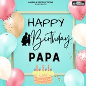 Happy Birthday Papa artwork