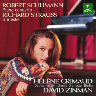 Schumann: Piano Concerto, Op. 54 - Strauss: Burleske by David Zinman, Deutsches Symphonie-Orchester Berlin & Hélène Grimaud album reviews, ratings, credits