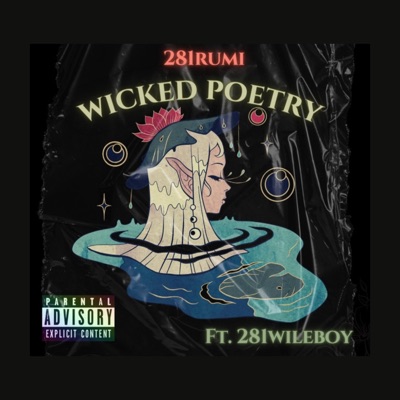 Wicked Poetry (feat. 281wileboy) - Single
