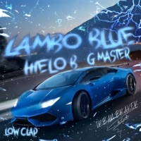 Lambo Blue - Single - AlasskaBoys, Hielo B & G30ffroy LowClap