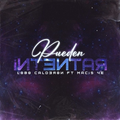 Pueden Intentar (feat. Macis 4E) - Single