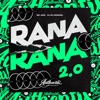 Rana Rana 2.0 (feat. Mc Japa) - Single