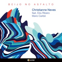 BEIJO NO ASFALTO (feat. Edu Ribeiro & Mario Caribé) - Single - Christianne Neves