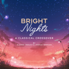 Bright Nights - Alanna Crouch & Joshua Newsam