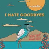 Sarah Burton - I Hate Goodbyes