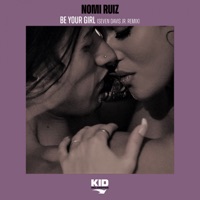 Be Your Girl (Seven Davis Jr. Remix) - Single - Nomi Ruiz