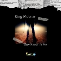 They Know Its Know - Single - King Mobstar